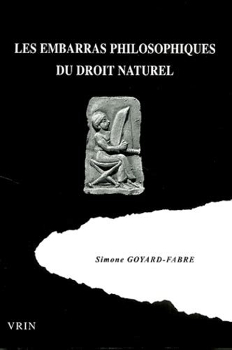 goyard fabre les embarras philosophiques du droit naturel|Simone Goyard.